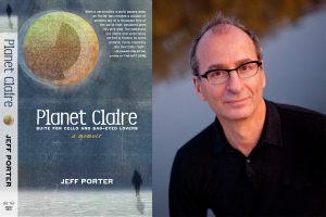 Cover art for Planet Claire and photo of the author, Jeff Porter.