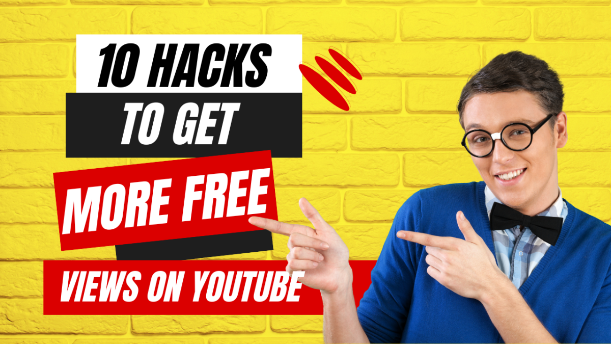 10 Hacks to Get More Free Views on YouTube