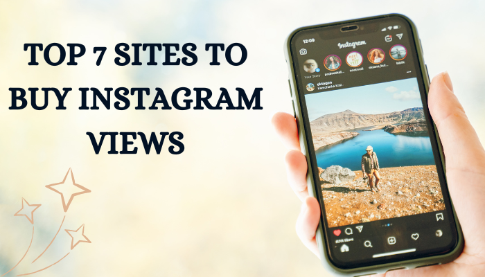 Top 7 Sites to Buy Instagram Views
